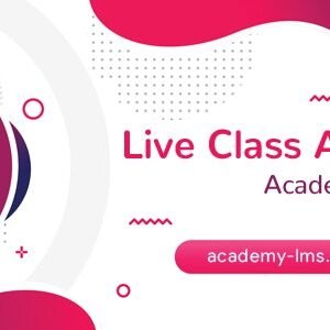 Academy LMS Live Streaming Class Addon 2.1